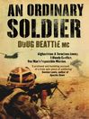 An Ordinary Soldier (eBook): Afghanistan: A Ferocious Enemy. A Bloody Conflict. One Man's Impossible Mission